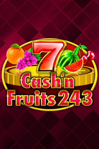 Cash'n Fruits 243 демо игровой автомат | ВАВАДА Казино бесплатно