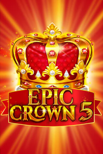 Epic Crown 5 демо игровой автомат | ВАВАДА Казино бесплатно