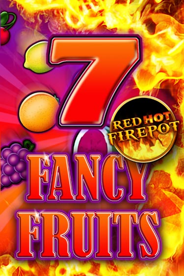 Fancy Fruits Red Hot Firepot демо игровой автомат | ВАВАДА Казино бесплатно