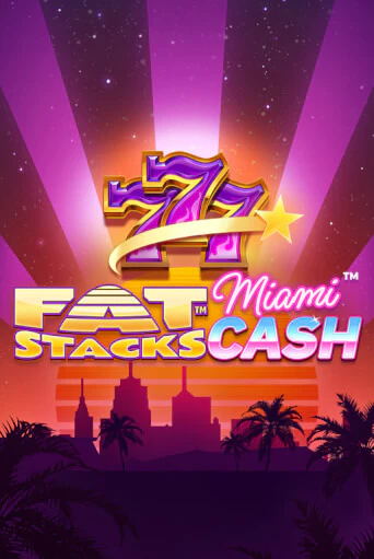 FatStacks Miami Cash демо игровой автомат | ВАВАДА Казино бесплатно