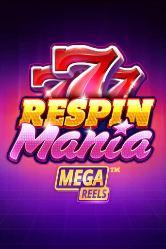 Respin Mania Mega Reels демо игровой автомат | ВАВАДА Казино бесплатно