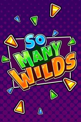 So Many Wilds демо игровой автомат | ВАВАДА Казино бесплатно