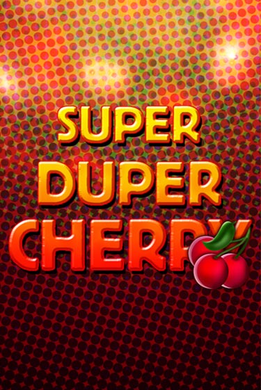 Super Duper Cherry демо игровой автомат | ВАВАДА Казино бесплатно