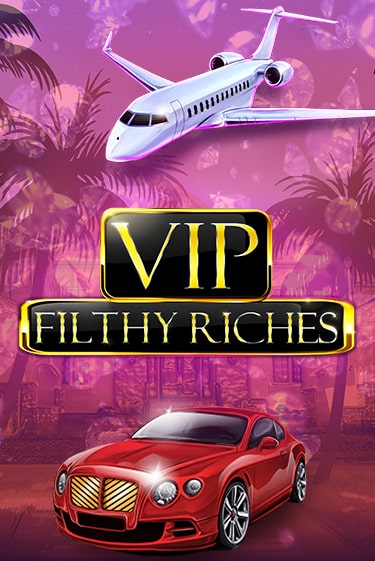 VIP Filthy Riches демо игровой автомат | ВАВАДА Казино бесплатно